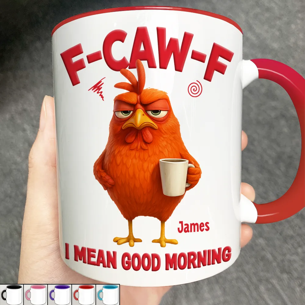 3D Effect Funny Chicken F-Caw-F I Mean Good Morning - Personalized Acc   Wander Prints