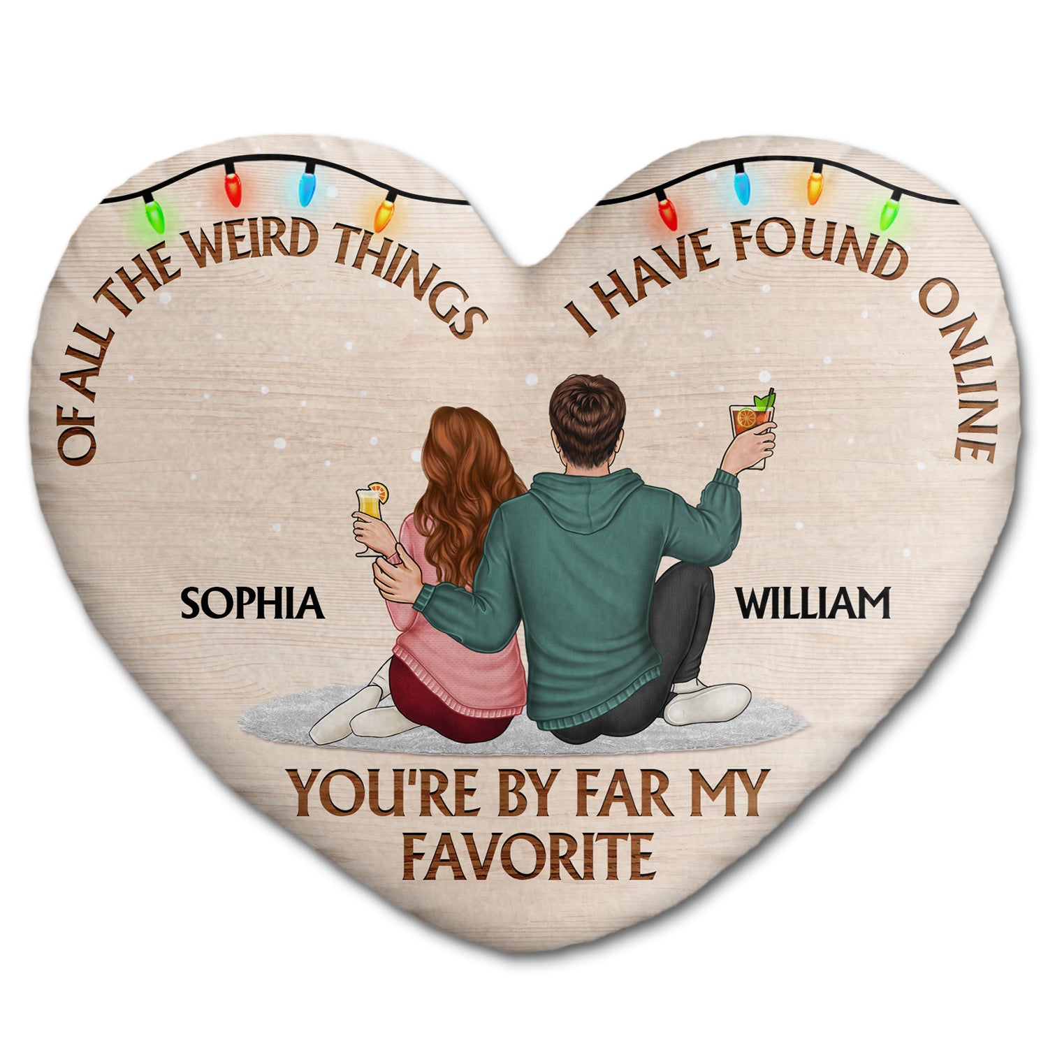 Of All The Weird Things - Gift For Couples, Husband, Wife - Personalized Heart Shaped Pillow