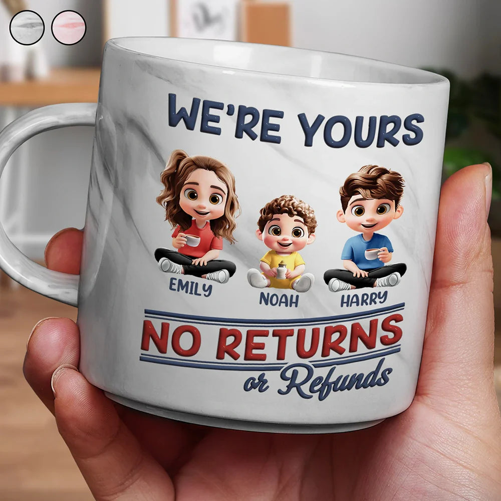 We're Yours No Returns Or Refunds Parents Grandparents - Personalized Marble Mug