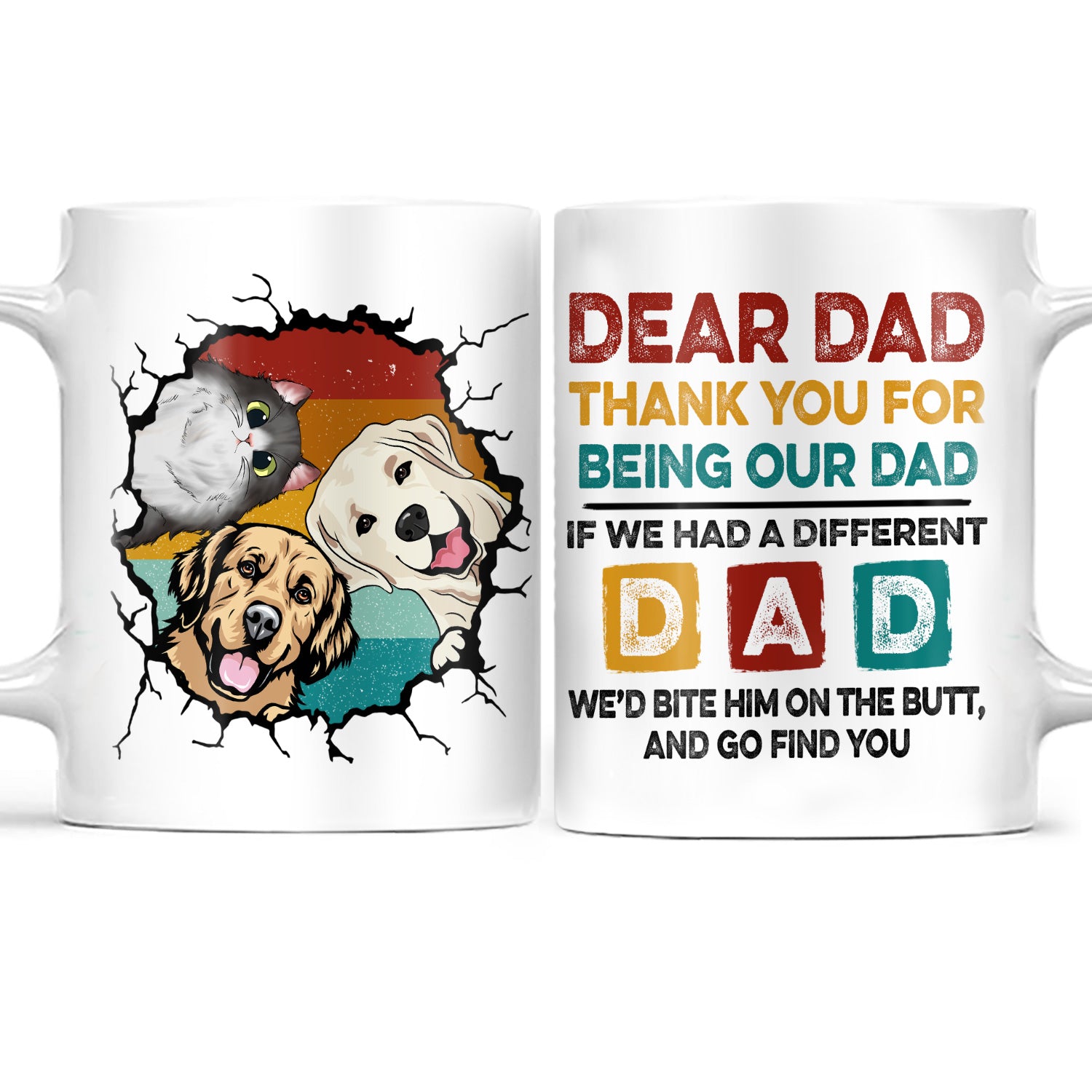 Thank You For Being My Dad - Funny, Birthday Gift For Dog Dads, Cat Dads, Pet Lovers - Personalized Custom White Edge-to-Edge Mug