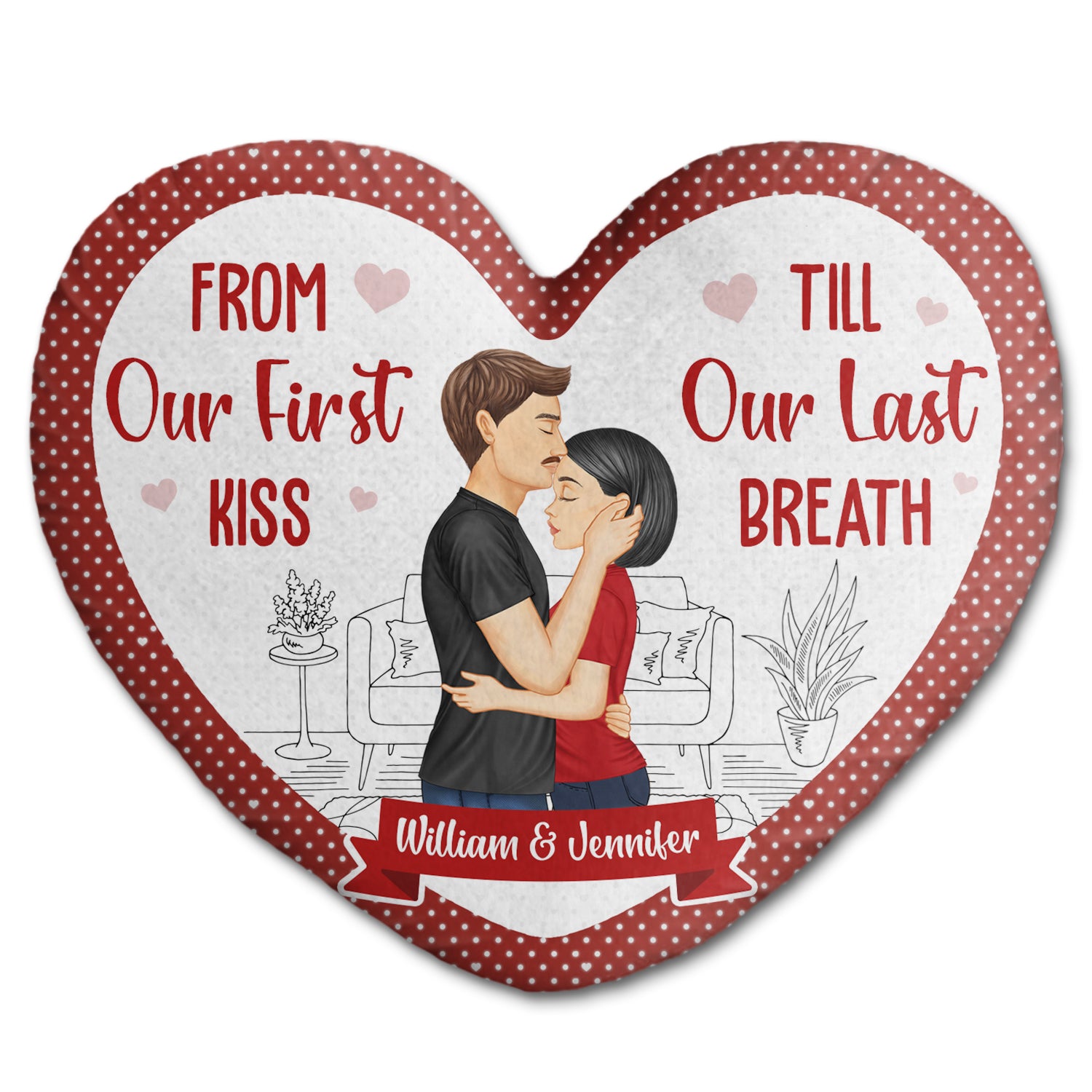 From Our First Kiss Till Our Last Breath - Gift For Couples, Husband, Wife - Personalized Heart Shaped Pillow