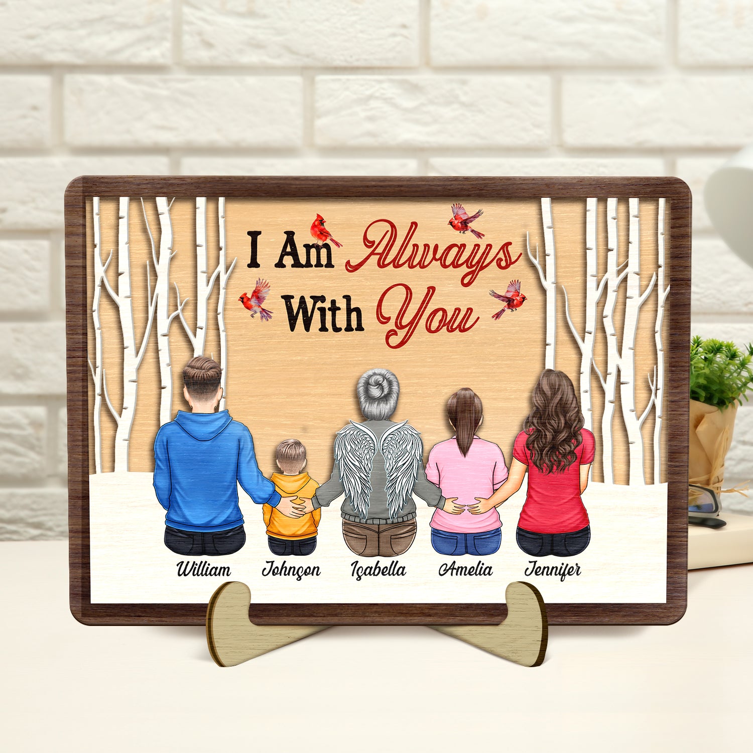 I Am Always With You - Memorial Gift For Family - Personalized 2-Layered Wooden Plaque With Stand