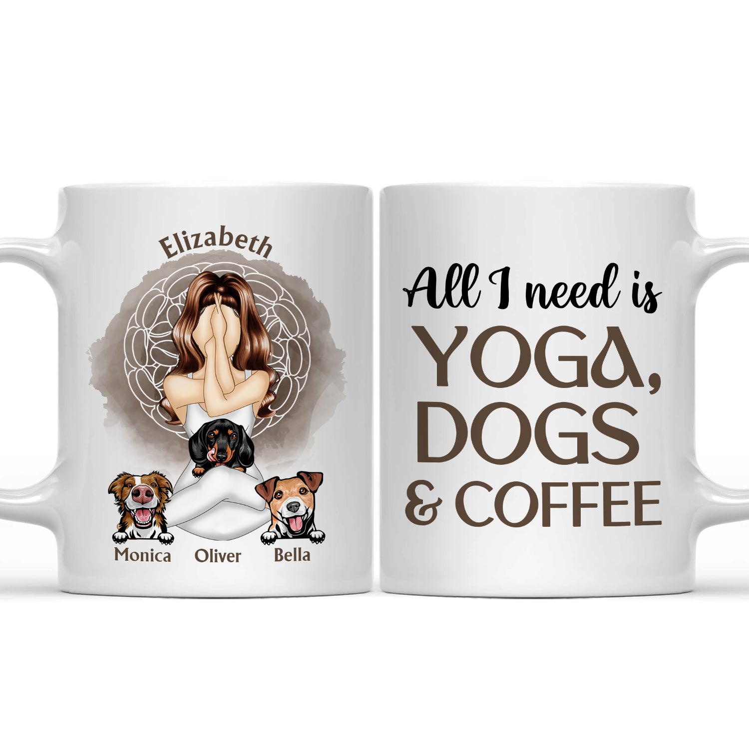 All I Need - Gift For Yoga Dog Moms - Personalized Mug