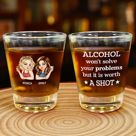 L'alcool ne résoudra pas vos problèmes, mais ça vaut le coup d'essayer - Verre à liqueur personnalisé