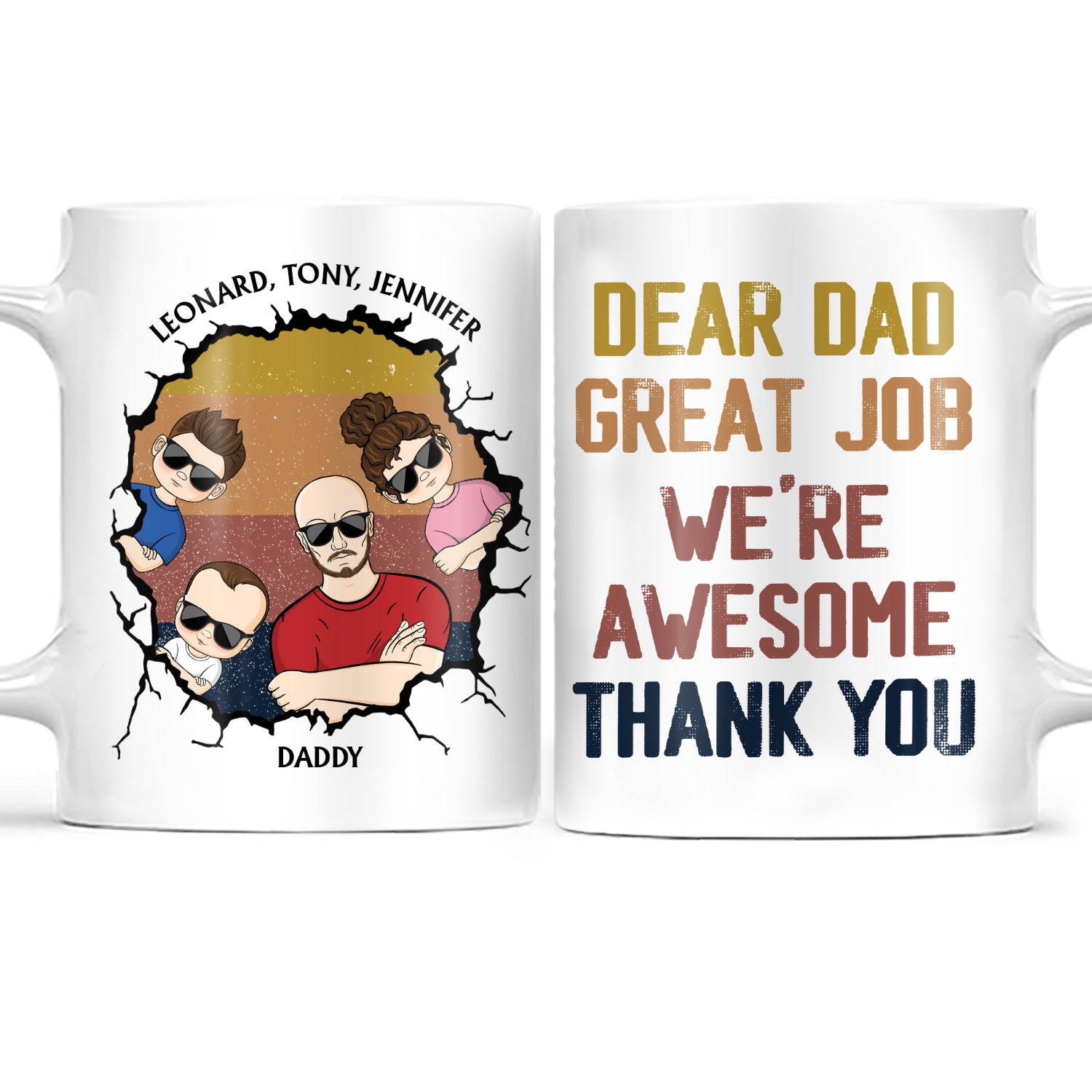 Dear Dad Great Job I'm Awesome Thank You Young - Birthday, Loving Gift For Dad, Father, Grandpa, Grandfather - Personalized Custom White Edge-to-Edge Mug