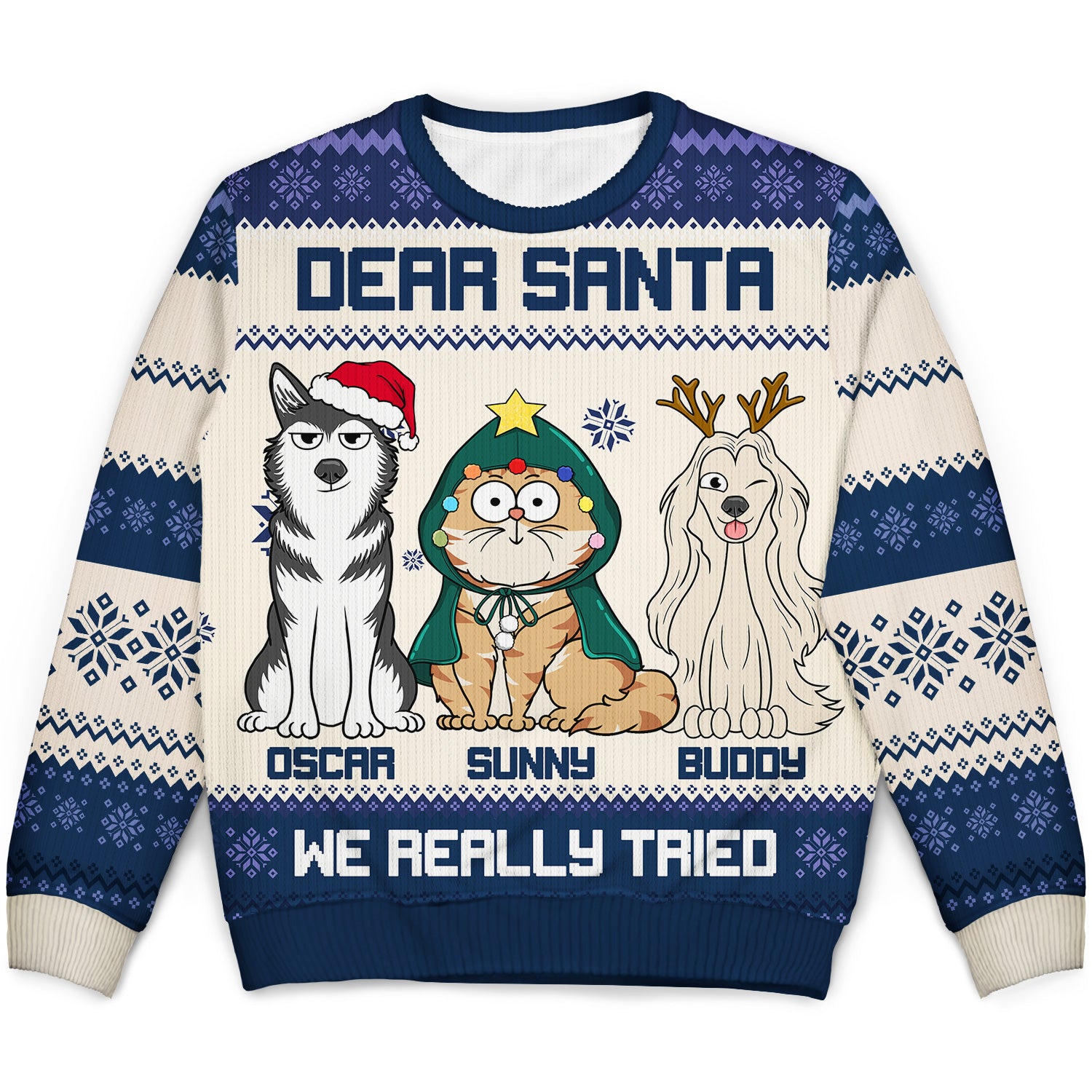 Dear Santa We Really Tried - Christmas Gift For Cat Lovers, Dog Lovers - Personalized Unisex Ugly Sweater