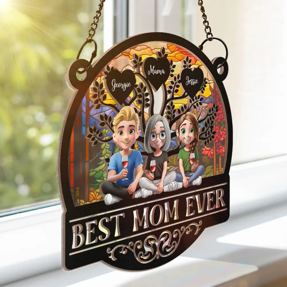 Gift For Mother,Love - Best Mom Ever - Personalized Window Hanging Suncatcher Ornament