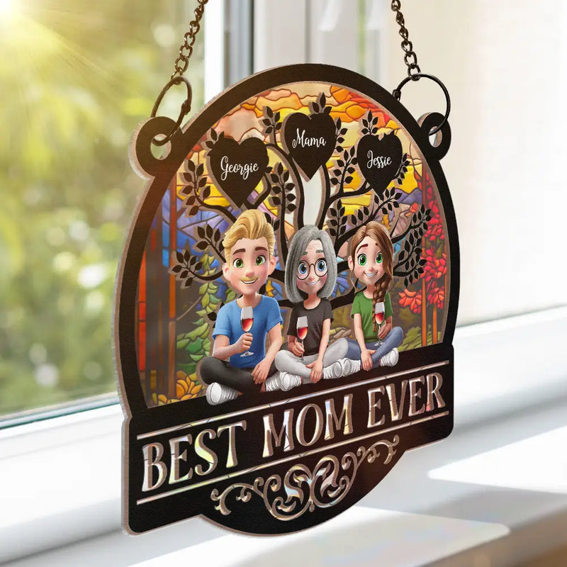 Gift For Mother,Love - Best Mom Ever - Personalized Window Hanging Suncatcher Ornament