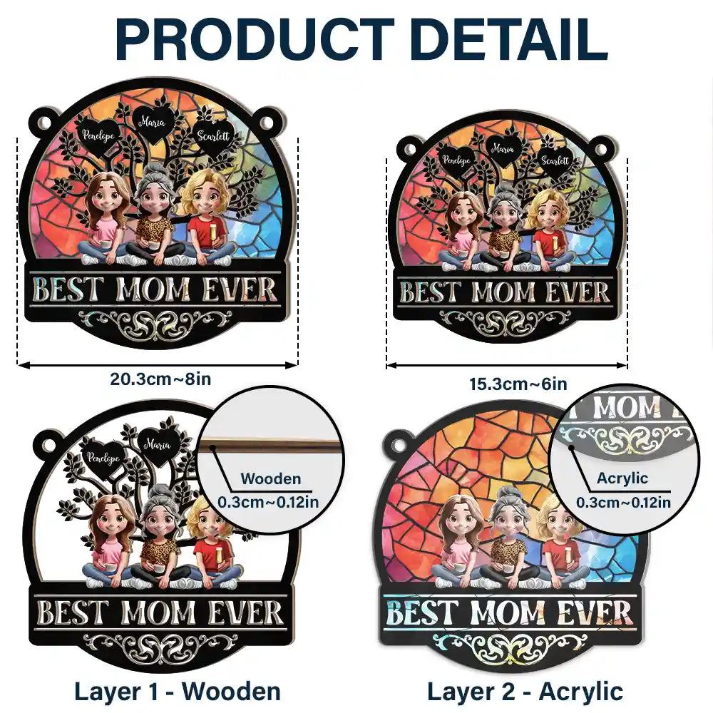 Gift For Mother,Love - Best Mom Ever - Personalized Window Hanging Suncatcher Ornament