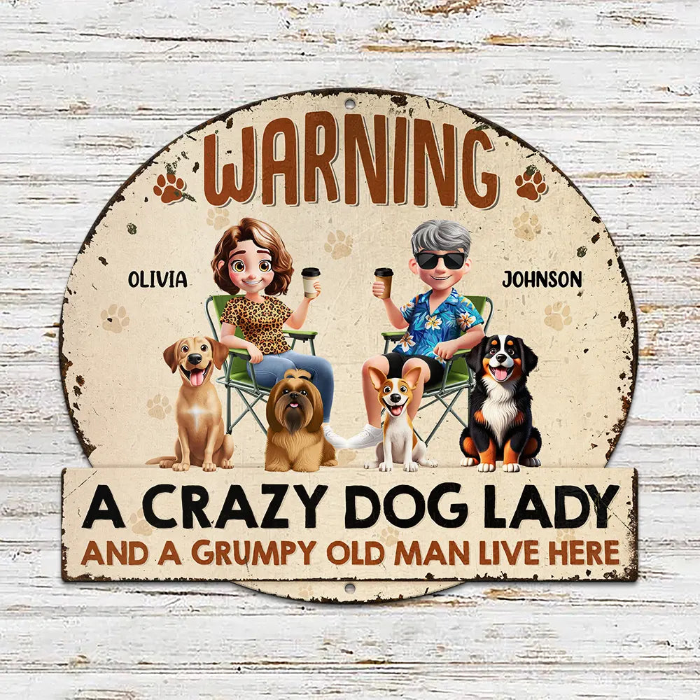 Dog Lovers,Dog Mom,Dog Dad,Dog Couple,Happy - Beware A Crazy Dog Lady And Grumpy Old Man Live Here - Personalized Custom Shaped Metal Sign