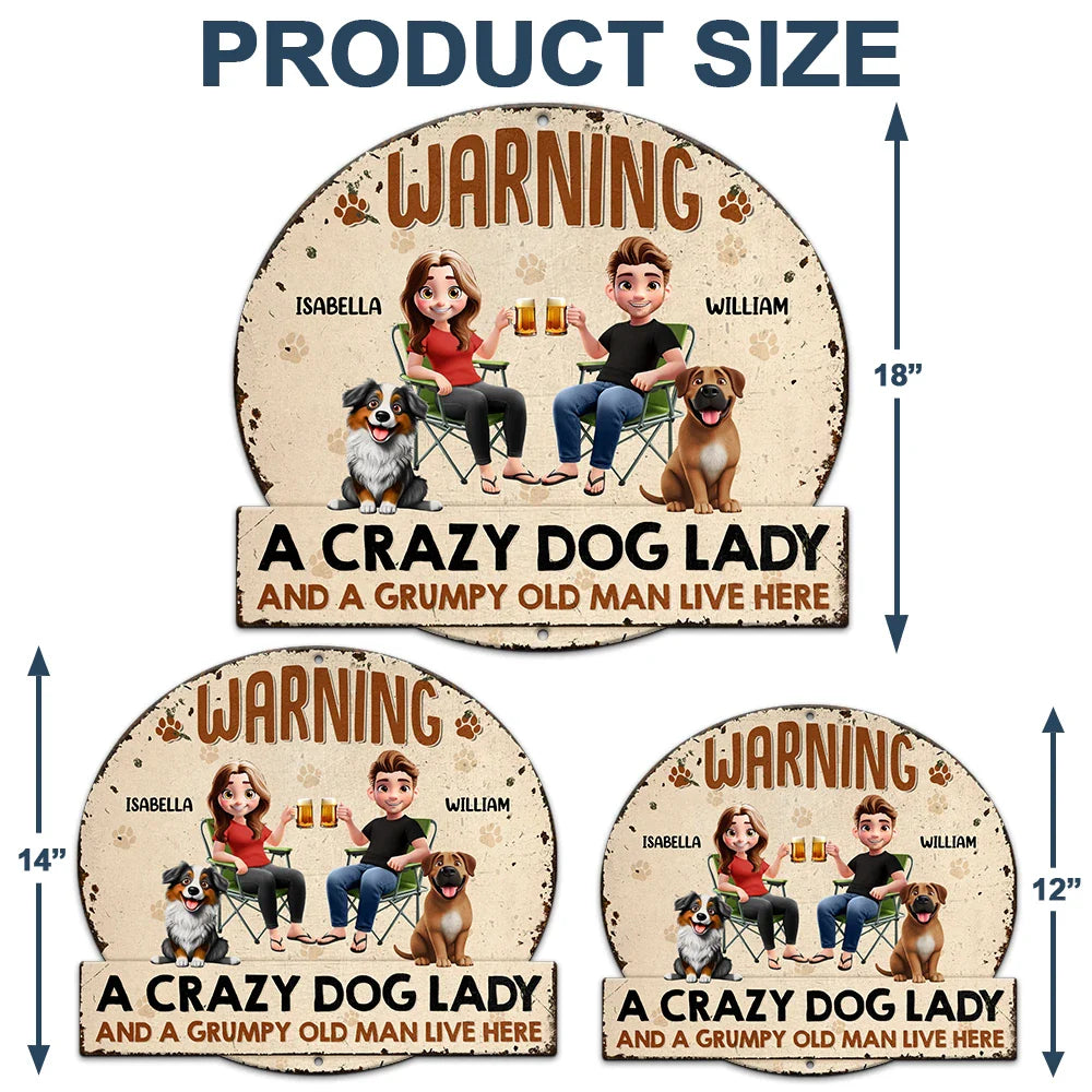 Dog Lovers,Dog Mom,Dog Dad,Dog Couple,Happy - Beware A Crazy Dog Lady And Grumpy Old Man Live Here - Personalized Custom Shaped Metal Sign