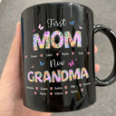 Gift For Mother,Gift For Grandma - Butterfly Flower Title First Mom Now Grandma - Personalized Mug