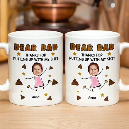 Custom Photo Dear Dad, Thanks For Putting Up - Personalized Mug