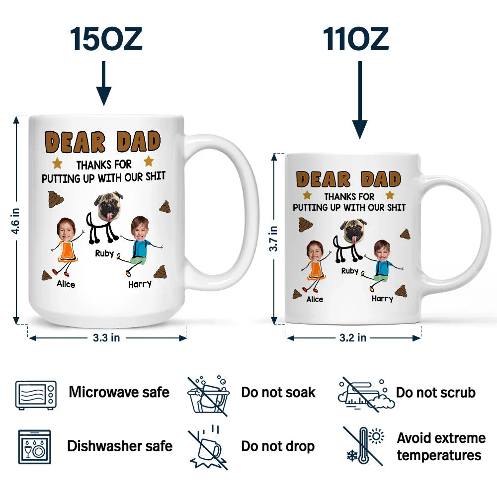 Gift For Men,Gift For Father,Dog Dad,Gift For Mother,Gift For Women,Cat Mom,Cat Dad,Dog Mom,Funny - Custom Photo Dear Dad, Thanks For Putting Up - Personalized Mug