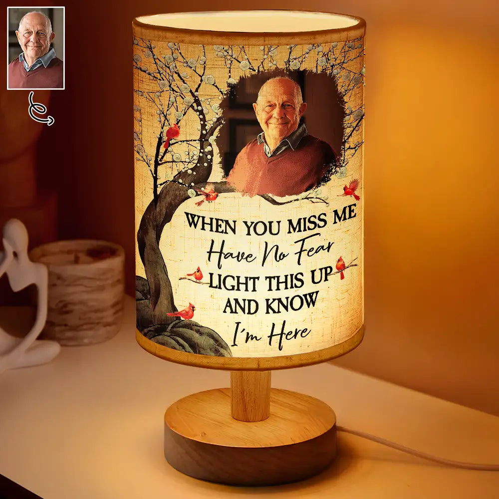 Memorial, Gift For Grandparents, Parents, Gift For Sibling, Family - Custom Photo When You Miss Me Have No Fear Memorial - Personalized Fabric Lamp