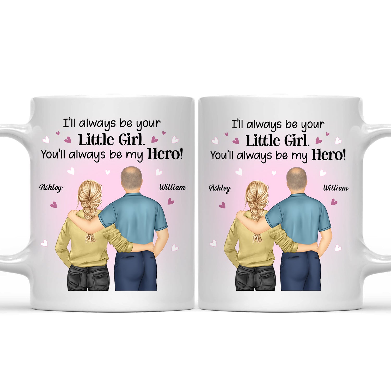 I'll Always Be Your Little Girl Hero - Gift For Father Daughter - Personalized Mug