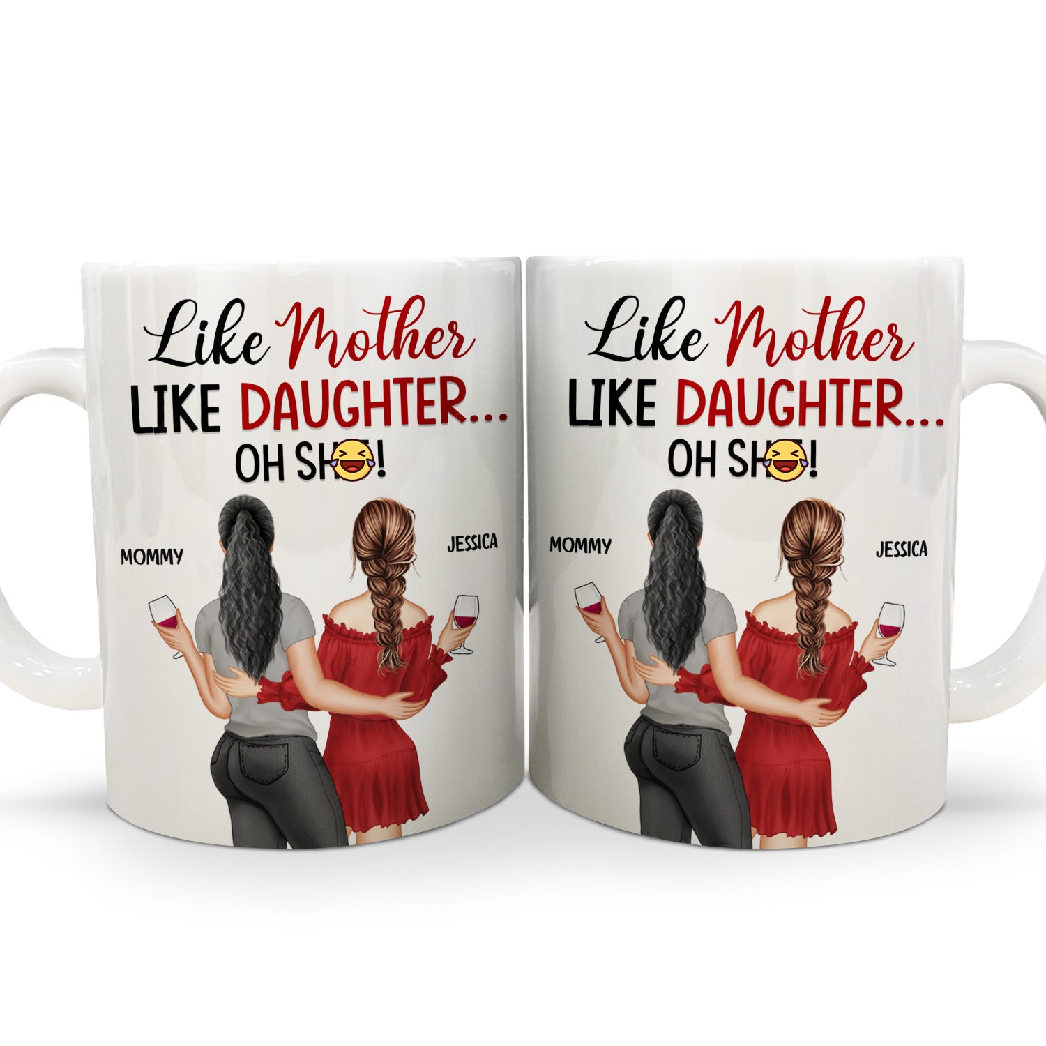 Like Mother Like Daughter Backside - Gift For Mother, Daughter - Personalized White Edge-to-Edge Mug