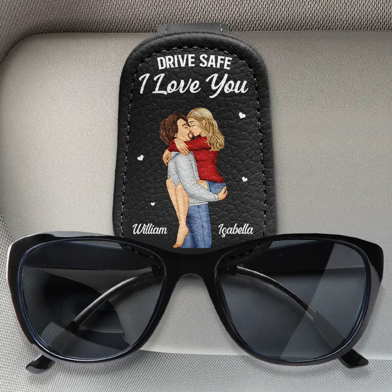 Gift For Couples, Gift For Husband, Gift For Wife, Gift For Boyfriend, Gift For Girlfriend, Happy - Drive Safe I Love You - Personalized Sunglasses Holder For Car Visor