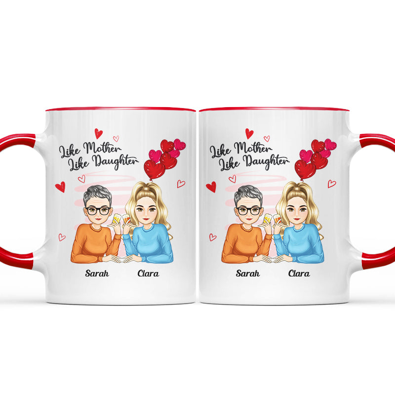 Like Mother Like Daughter - Gift For Mother - Personalized Accent Mug