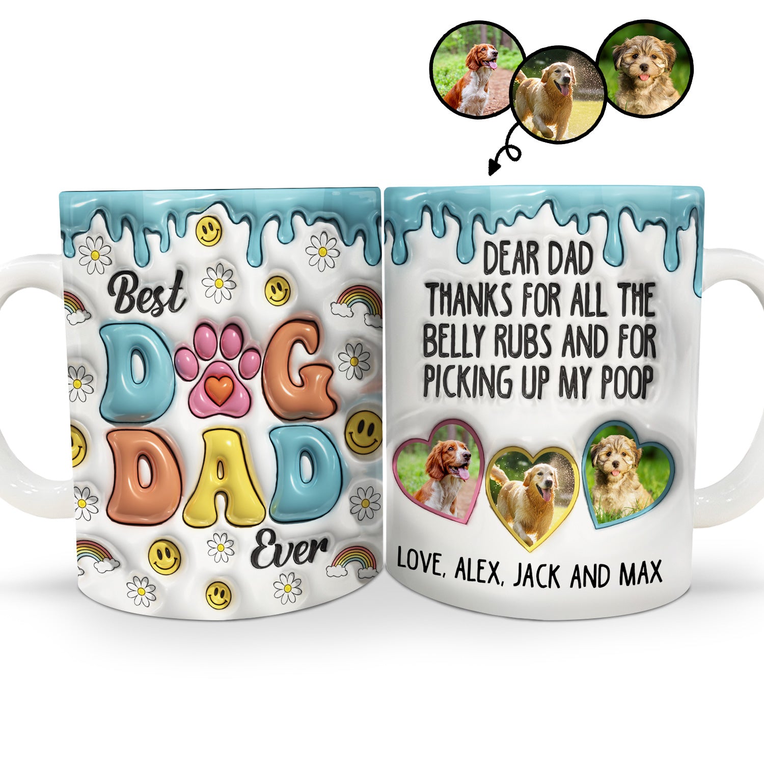 Custom Photo Thanks For All The Belly Rubs - Gift For Dog Dad, Dog Lovers - 3D Inflated Effect Printed Mug, Personalized White Edge-to-Edge Mug