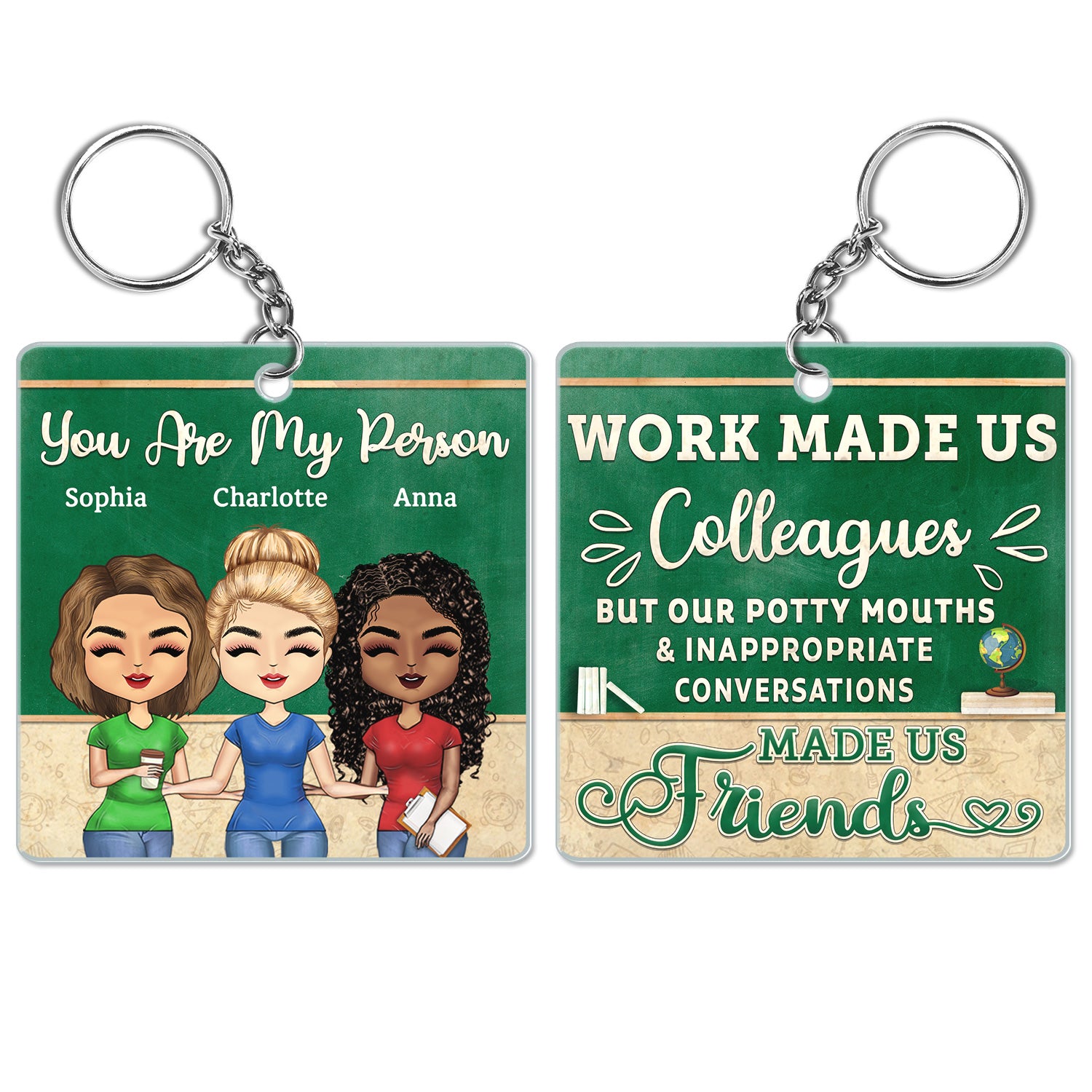 Work Made Us Colleagues Teacher - Birthday, Funny Gifts For Co-workers, Friends, Soul Sisters, Besties, BFF - Personalized Custom Acrylic Keychain