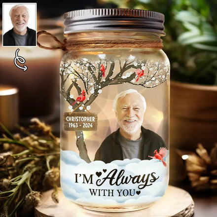 Photo personnalisée « Je suis toujours avec toi » - Lampe en pot Mason personnalisée
