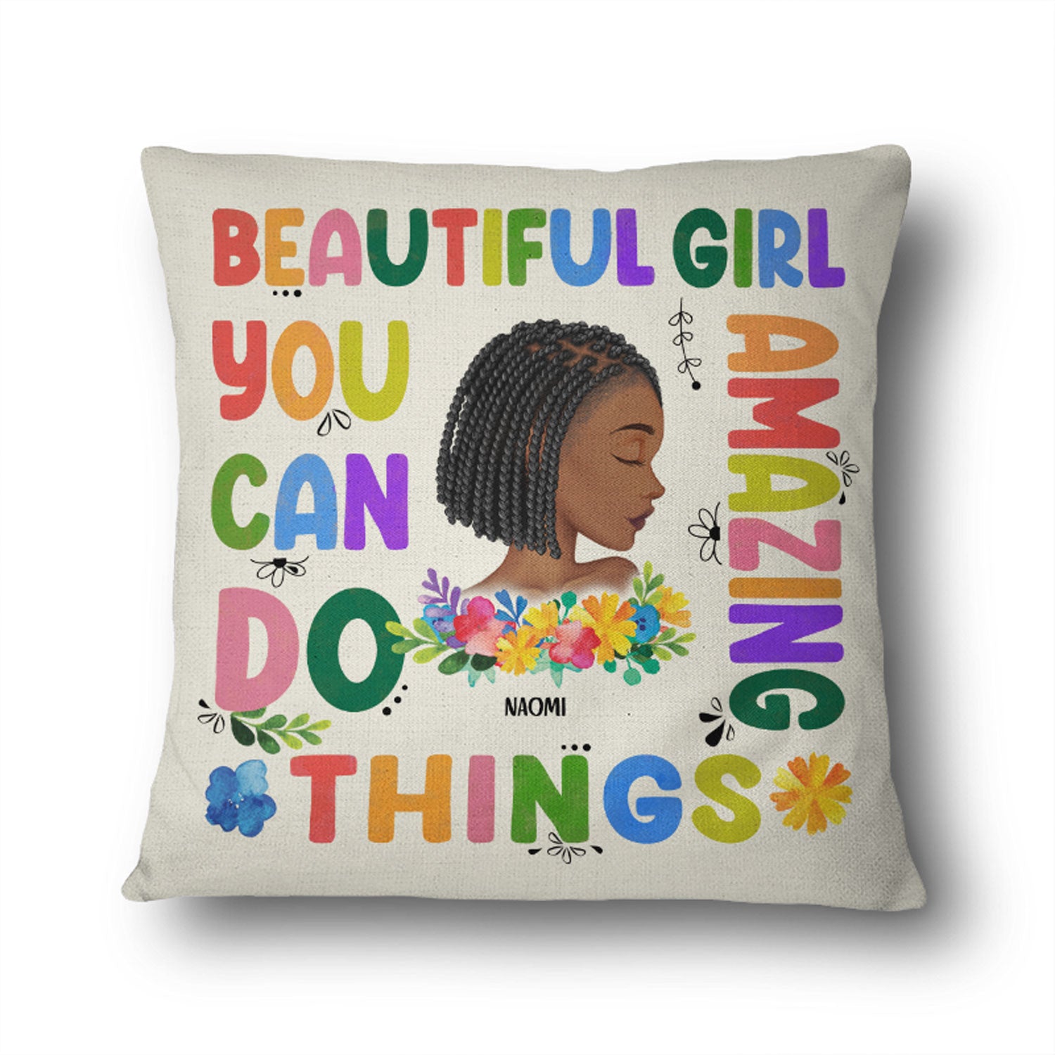 Beautiful Girl You Can - Gift For Yourself, Gift For Women - Personalized Pillow