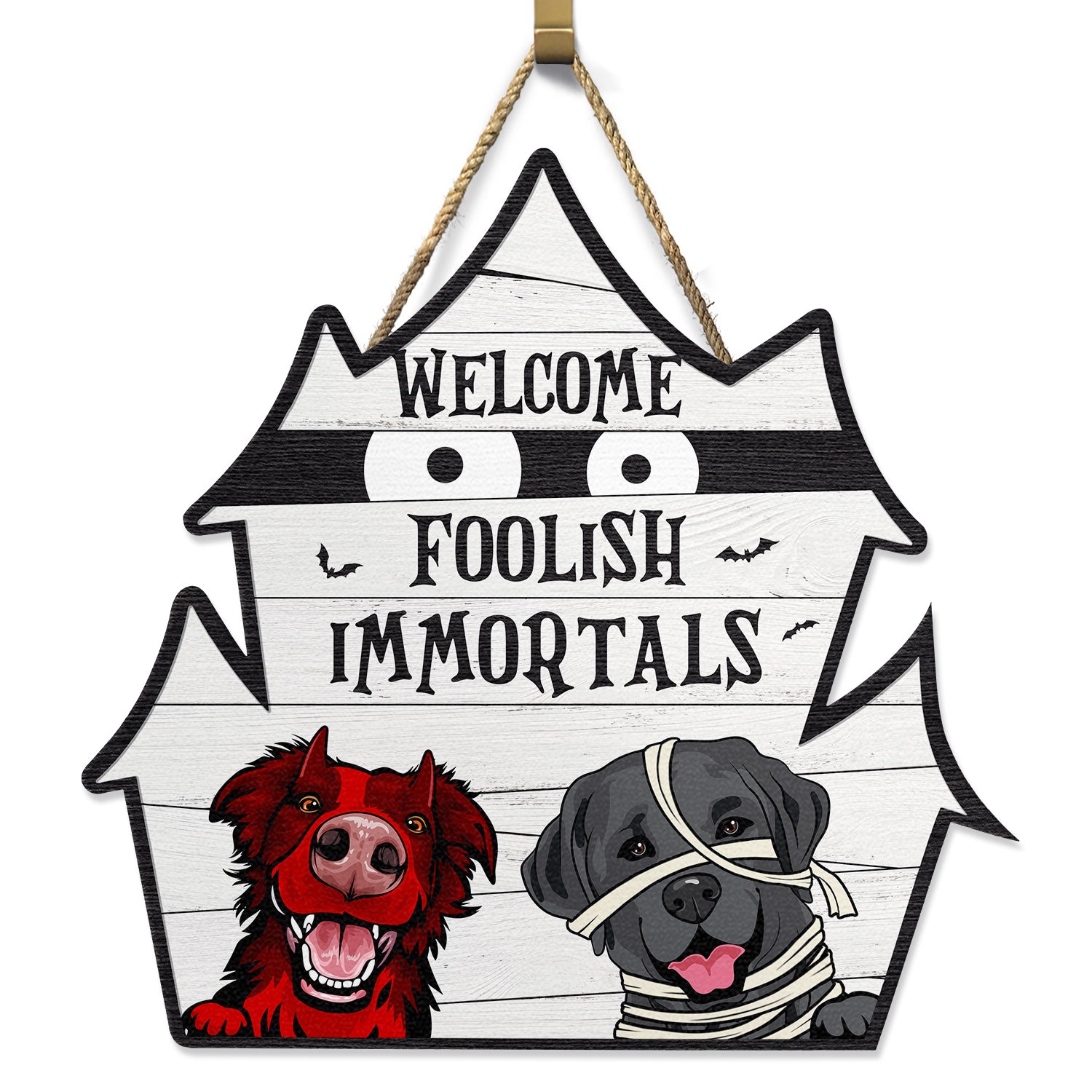 Welcome Foolish Immortals - Gift For Dog Lovers - Personalized Custom Shaped Wood Sign