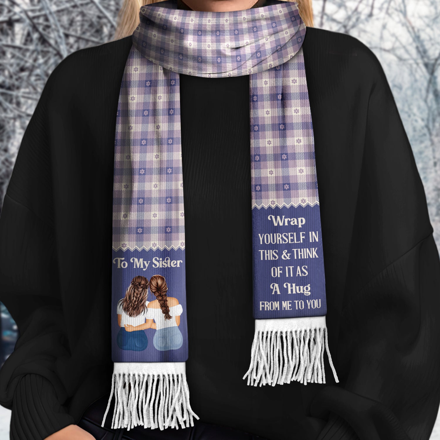 Wrap Yourself Up - Gift For Sisters And Besties - Personalized Wool Scarf With Tassel