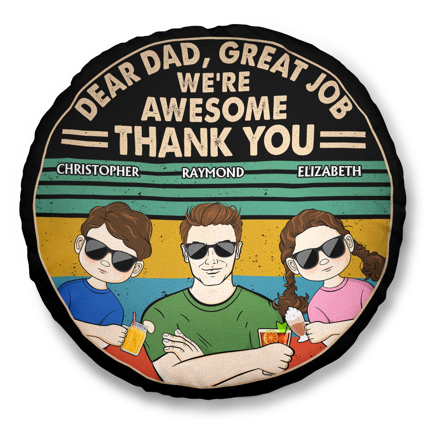 Dear Dad Great Job We're Awesome Thank You Young - Birthday, Loving Gift For Dad, Father, Grandpa, Grandfather - Personalized Custom Round Pillow