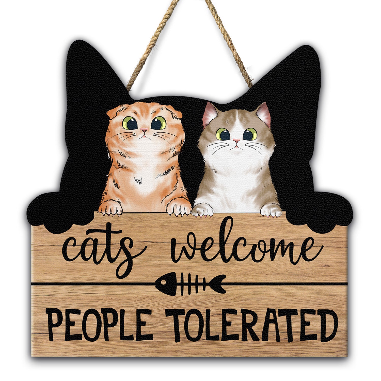 Cats Welcome People Tolerated - Home Decor, Housewarming Gift For Cat Lovers - Personalized Custom Shaped Wood Sign