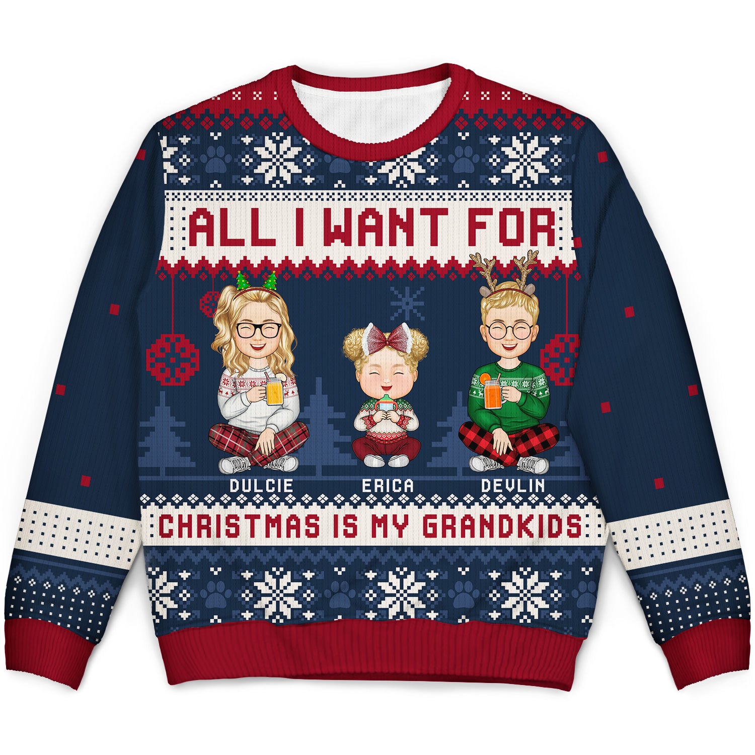 All I Want For Christmas Is My Grandkids - Christmas Gift For Grandma, Grandpa, Grandmother, Grandfather - Personalized Unisex Ugly Sweater