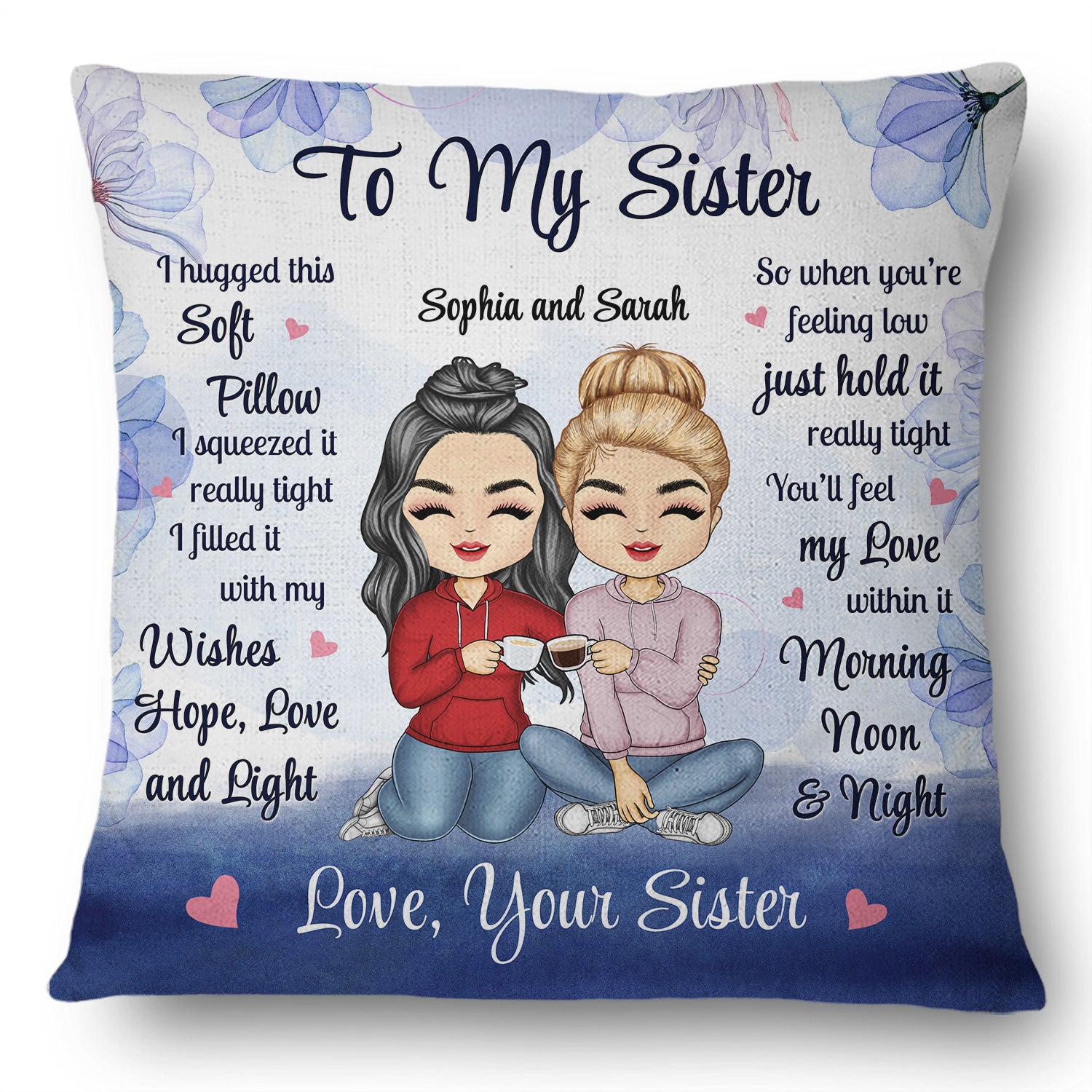 Hug This Pillow Morning Noon Night - Gift For Sister - Personalized Pillow