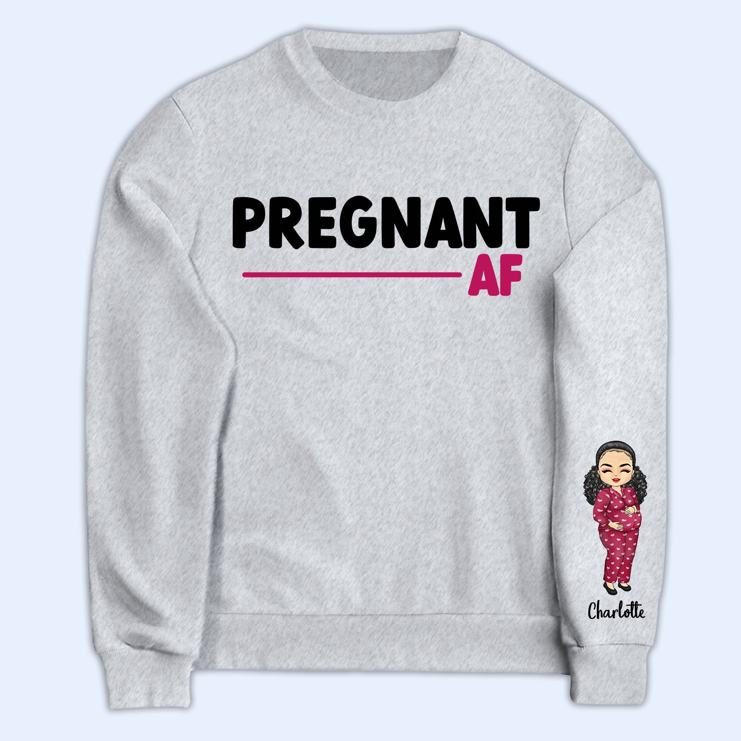 Pregnant Af - Gift For Mom-to-be - Personalized Sweatshirt With Sleeve Imprint