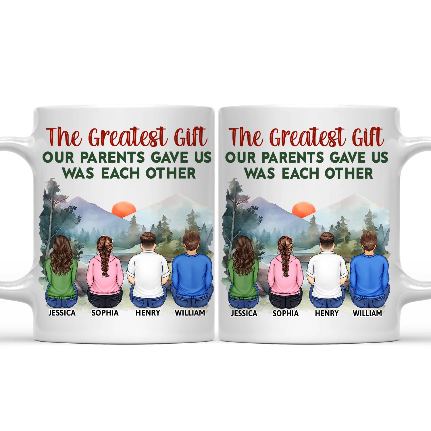 The Greatest Gift Our Parents Gave Us - Gift For Sisters, Brothers, Siblings, Family - Personalized Mug