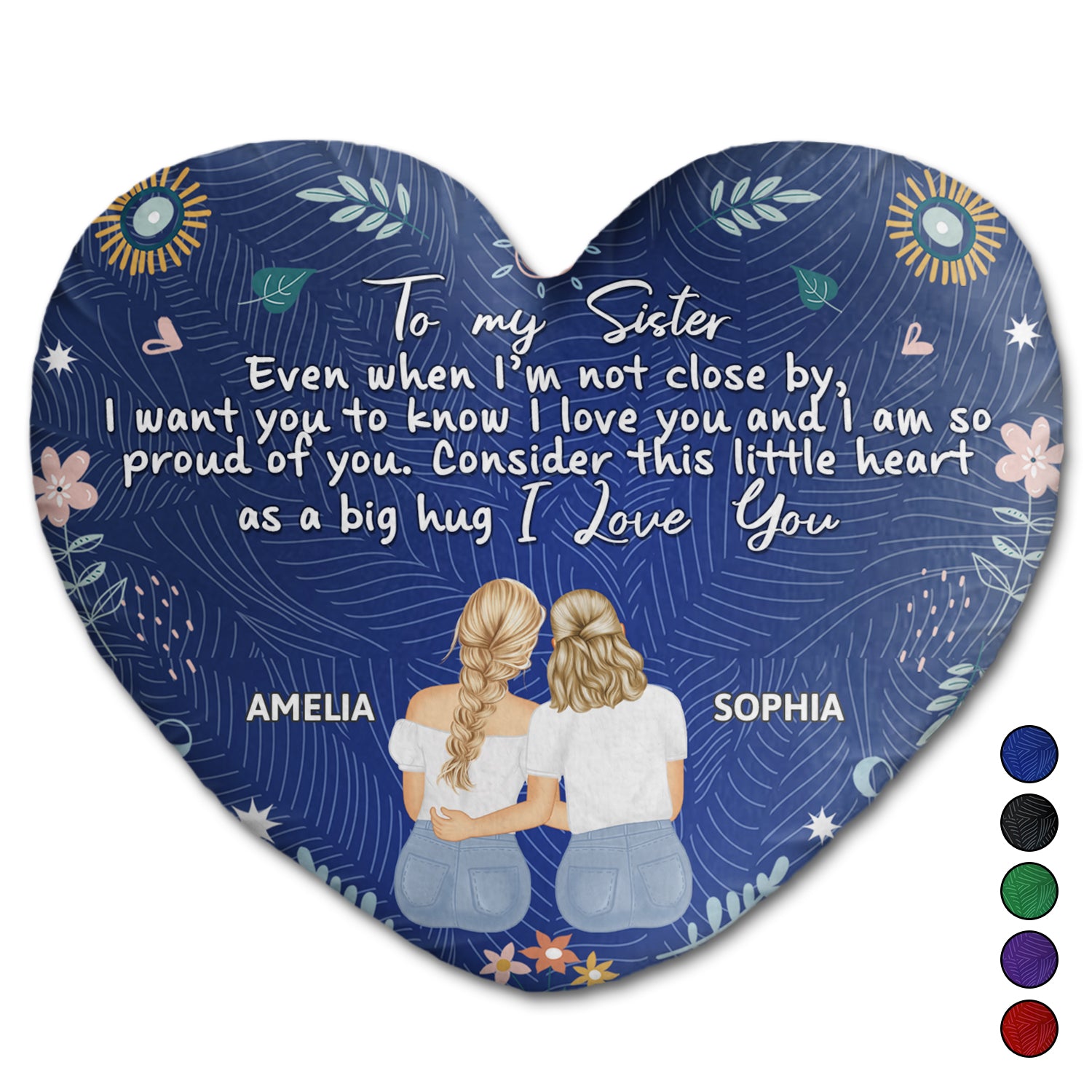 Even When I'm Not Close By - Gift For Sisters, Besties, Daughters - Personalized Heart Shaped Pillow
