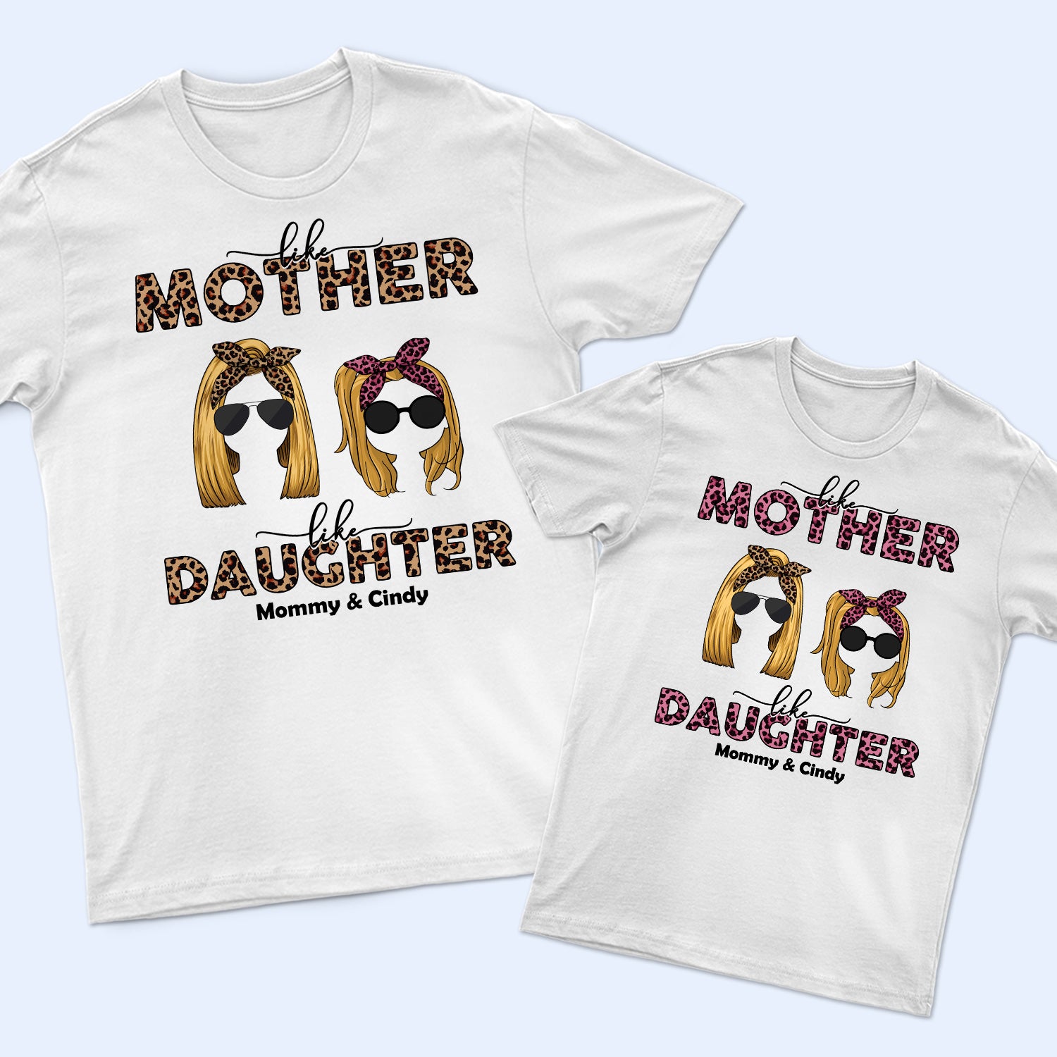 Like Mother Like Daughter - Gift For Mother And Daughter - Personalized T Shirt