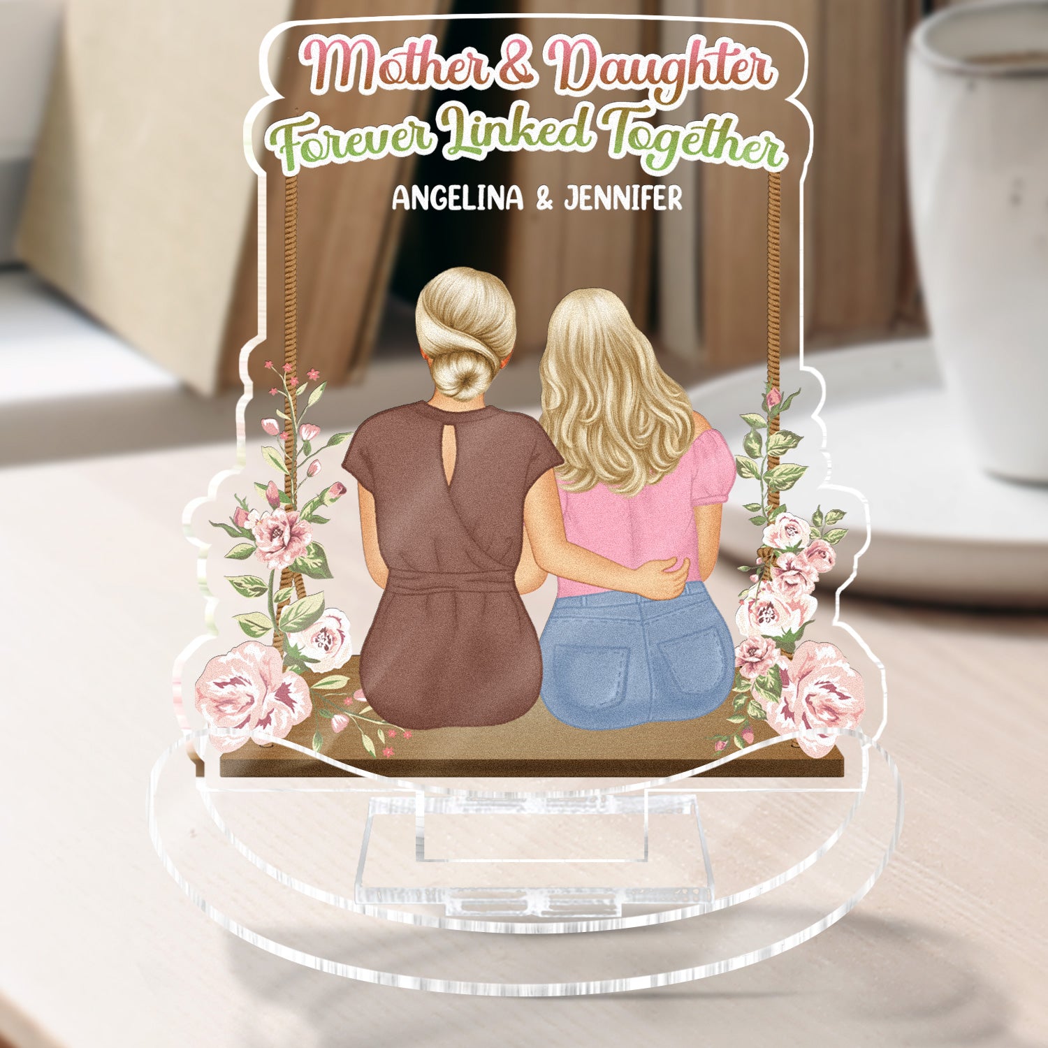 Forever Linked Together - Gift For Mother Daughter - Personalized Acrylic Shaking Stand