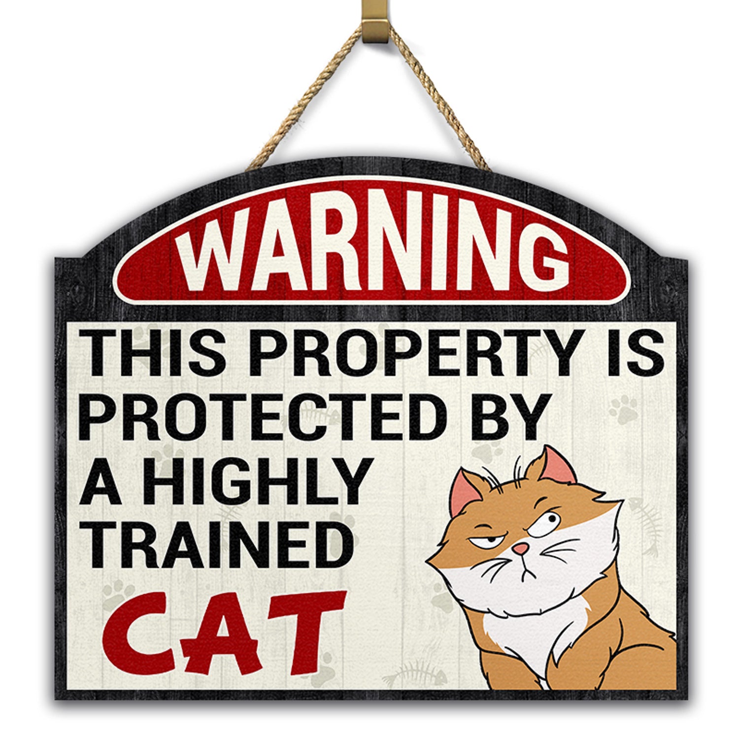 Highly Trained Cat - Gift For Cat Lovers - Personalized Custom Shaped Wood Sign