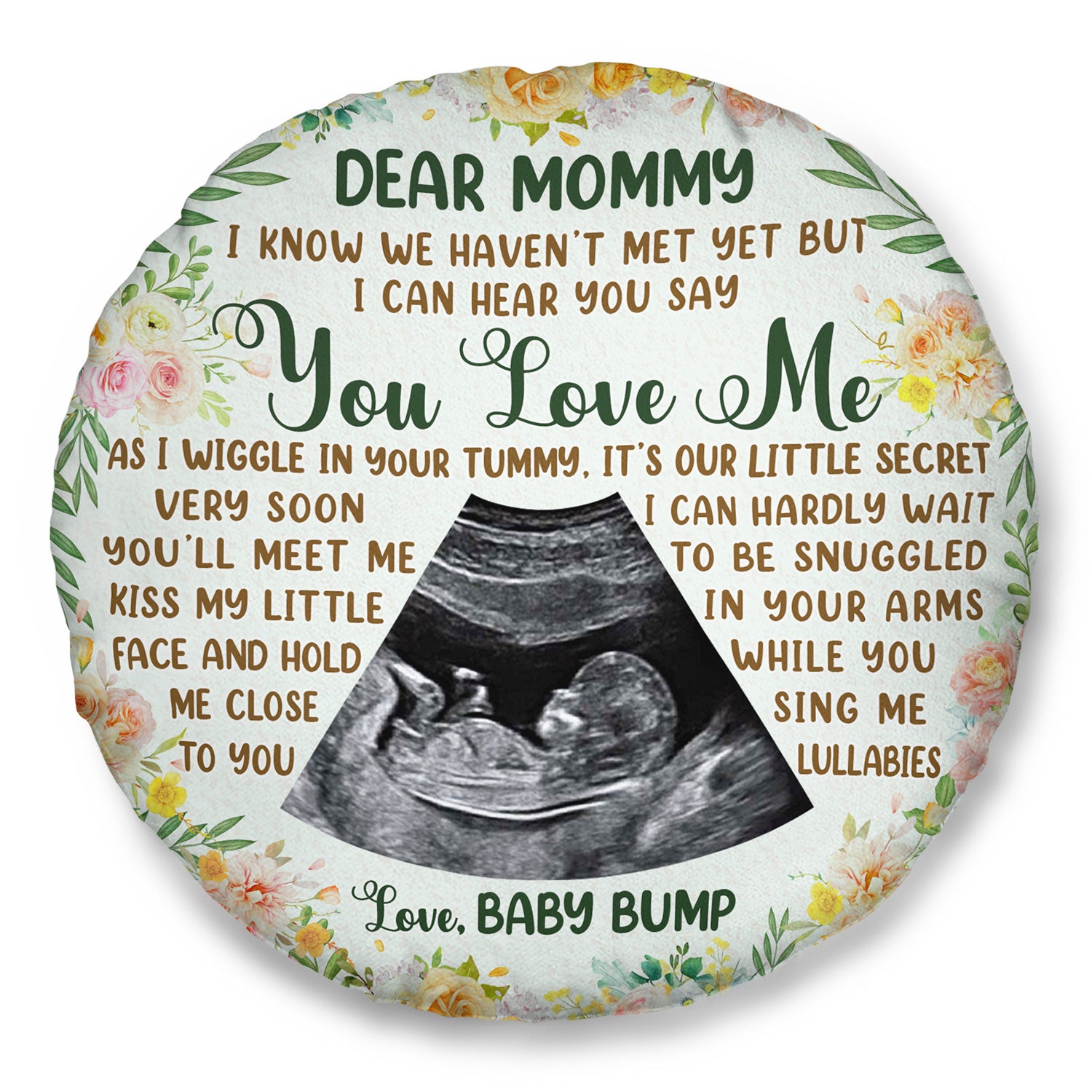 Custom Photo I Can Hear You Say You Love Me - Baby Shower Gift, First Mom, Wife - Personalized Round Pillow