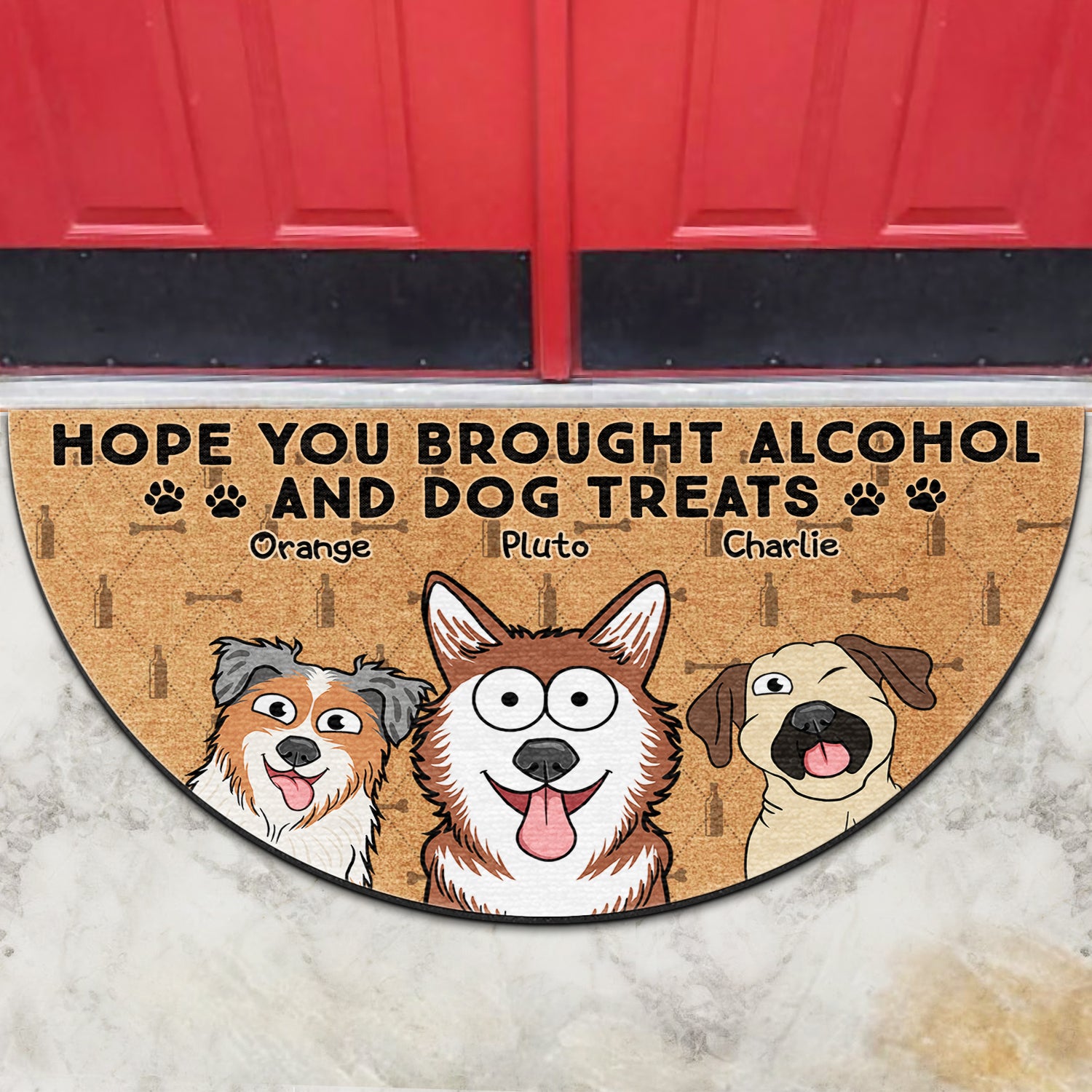 Hope You Brought Alcohol And Dog Treats - Gift For Pet Lovers - Personalized Custom Shaped Doormat