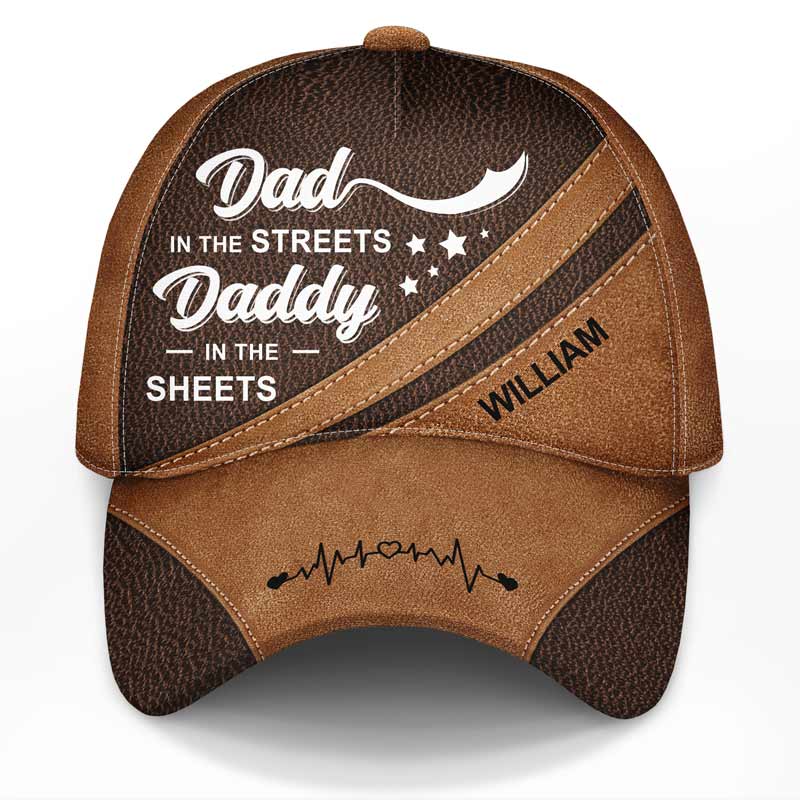 Dad In The Streets Daddy In The Sheets - Personalized Classic Cap