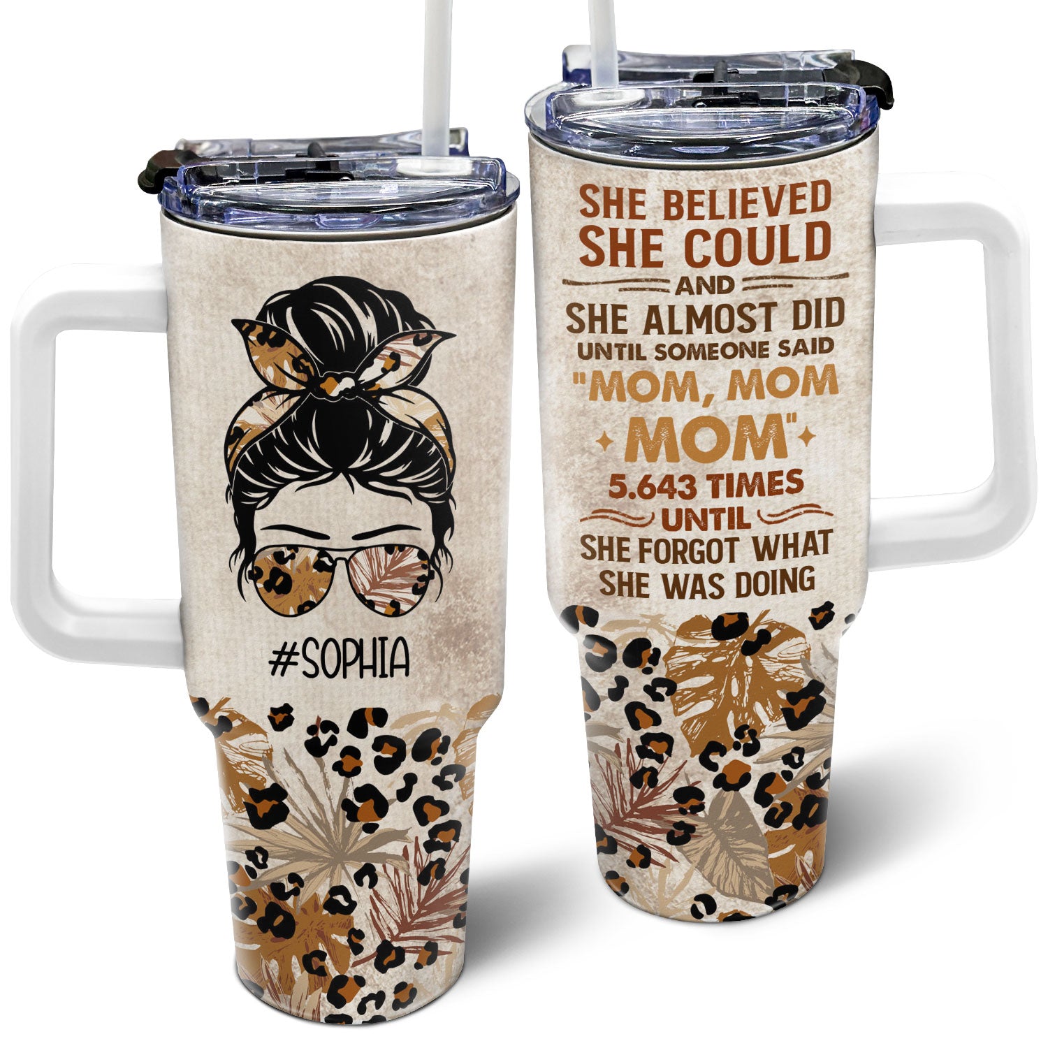 She Believed She Could And She Almost Did - Loving, Birthday Gift For Mom, Mum, Nana - Personalized 40oz Tumbler With Straw