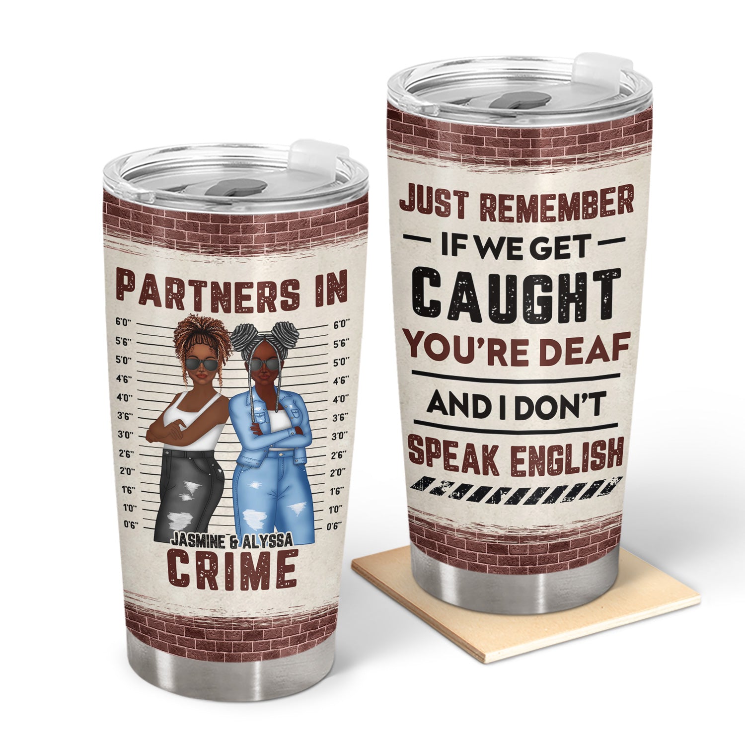 If We Get Caught Partners In Crime Brick Ver - Gift For Besties - Personalized Custom Tumbler