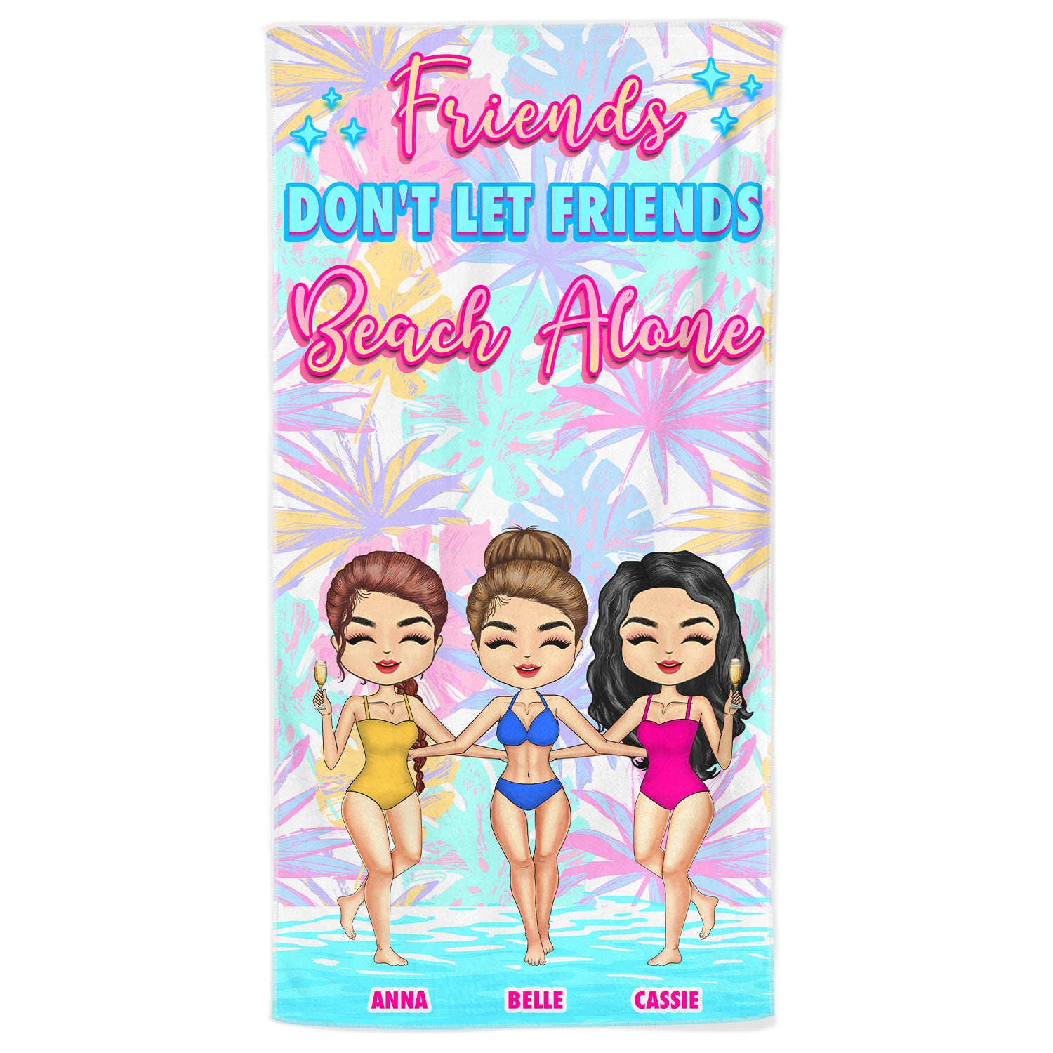Don't Let Friends Beach Alone - Gift For Besties - Personalized Custom Beach Towel