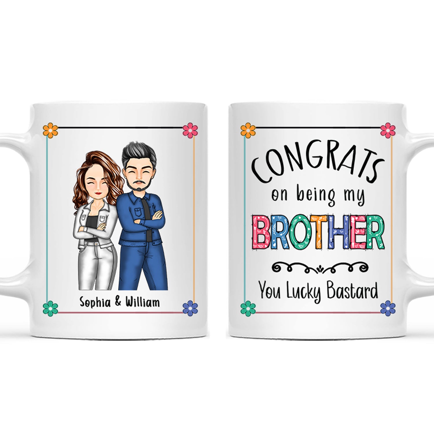 Sibling Congrats On Being My Brother - Gift For Sibling - Personalized Mug