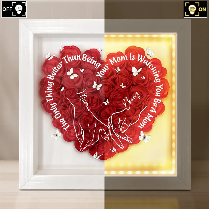 The Only Thing Better Than Being Your Mother - Personalized LED Light Flower Shadow Box