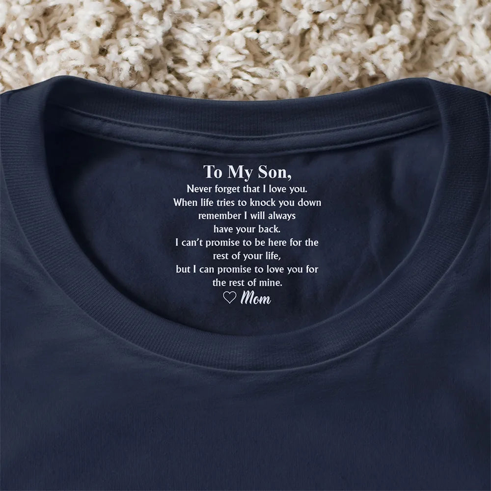 To My Son Daughter Never Forget That I Love You - Personalized T Shirt ...