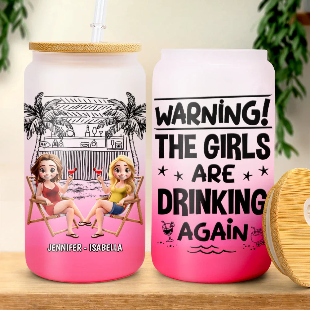 Warning The Girls Are Drinking Again Beach - Personalized Ombre Frosted Glass Can