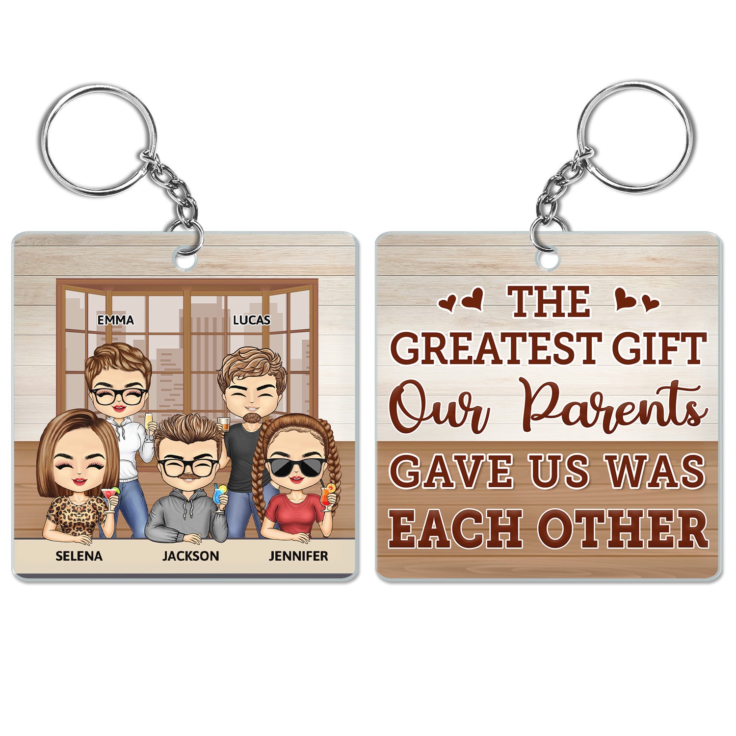 The Greatest Gift Our Parents Gave Us Was Each Other Family Sibling - Gift For Sisters And Brothers - Personalized Custom Acrylic Keychain